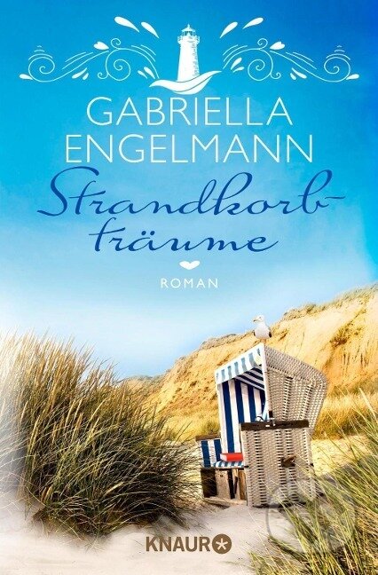 Kniha: Strandkorbträume (Gabriella Engelmann). Knaur Taschenbuch Verlag, 2018 Kniha: Strandkorbträume (Gabriella Engelmann). Knaur Taschenbuch Verlag, 2018