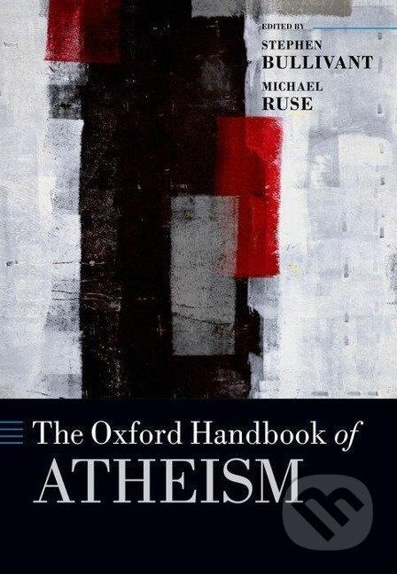 Kniha: The Oxford Handbook of Atheism (Stephen Bullivant). Oxford University Press, 2014 Kniha: The Oxford Handbook of Atheism (Stephen Bullivant). Oxford University Press, 2014