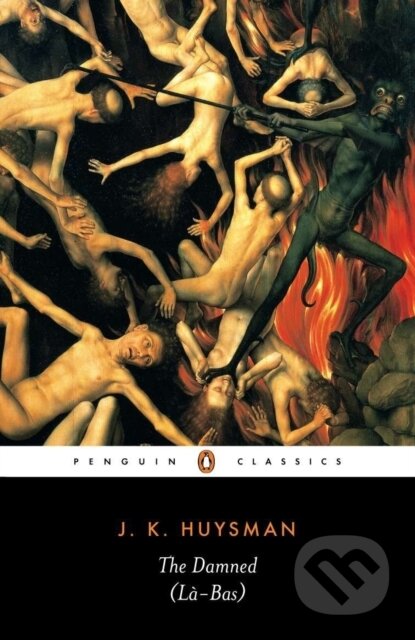Kniha: The Damned (Joris-Karl Huysmans). Penguin Classics, 2001 Kniha: The Damned (Joris-Karl Huysmans). Penguin Classics, 2001