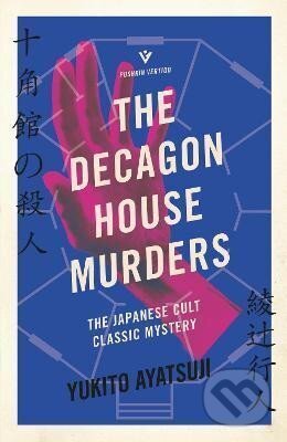 Kniha: The Decagon House Murders (Jukito Ajacudži). Pushkin Press, 2021 Kniha: The Decagon House Murders (Jukito Ajacudži). Pushkin Press, 2021