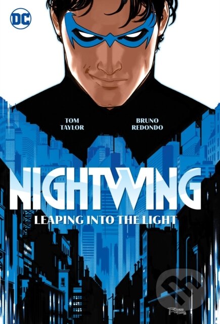 Kniha: Nightwing Vol.1: Leaping into the Light (Bruno Redondo a Tom Taylor). DC Comics, 2021 Kniha: Nightwing Vol.1: Leaping into the Light (Bruno Redondo a Tom Taylor). DC Comics, 2021