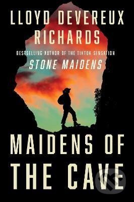 Kniha: Maidens of the Cave (Devereux Lloyd Richards). HarperCollins Publishers, 2023 Kniha: Maidens of the Cave (Devereux Lloyd Richards). HarperCollins Publishers, 2023