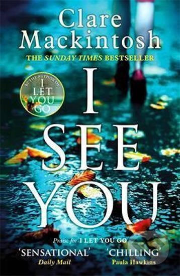 Kniha: I See You (Clare Mackintosh). Little, Brown, 2016 Kniha: I See You (Clare Mackintosh). Little, Brown, 2016