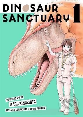 Kniha: Dinosaur Sanctuary 1 (Itaru Kinoshita). Seven Seas, 2022 Kniha: Dinosaur Sanctuary 1 (Itaru Kinoshita). Seven Seas, 2022
