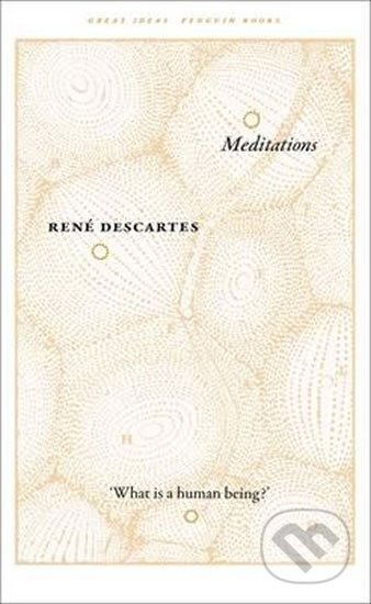 Kniha: Meditations (René Descartes). Penguin Books, 2010 Kniha: Meditations (René Descartes). Penguin Books, 2010