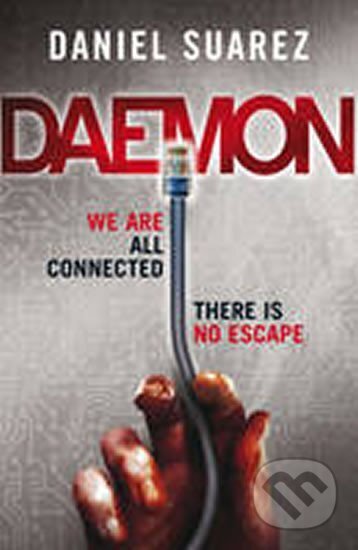 Kniha: Daemon (Daniel Suarez a Quercus). , 2010 Kniha: Daemon (Daniel Suarez a Quercus). , 2010
