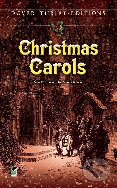 Kniha: Christmas Carols: Complete Verses (Shane Weller). Dover Publications, 1992 Kniha: Christmas Carols: Complete Verses (Shane Weller). Dover Publications, 1992