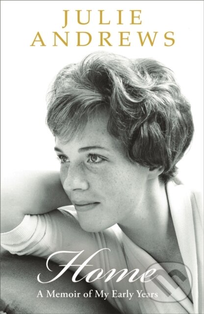 Kniha: Home (Julie Andrews). Weidenfeld and Nicolson, 2009 Kniha: Home (Julie Andrews). Weidenfeld and Nicolson, 2009