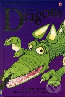 Kniha: Stories of Dragons (Christopher Rawson). Usborne, 2007 Kniha: Stories of Dragons (Christopher Rawson). Usborne, 2007