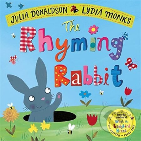 Kniha: The Rhyming Rabbit (Julia Donaldsonová). MacMillan, 2018 Kniha: The Rhyming Rabbit (Julia Donaldsonová). MacMillan, 2018