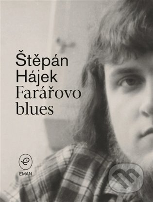 Kniha: Farářovo blues (Štěpán Hájek). Eman, 2025 Kniha: Farářovo blues (Štěpán Hájek). Eman, 2025