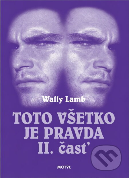 Kniha: Toto všetko je pravda 2 (neuvedený autor). Motýľ, 2000 Kniha: Toto všetko je pravda 2 (neuvedený autor). Motýľ, 2000