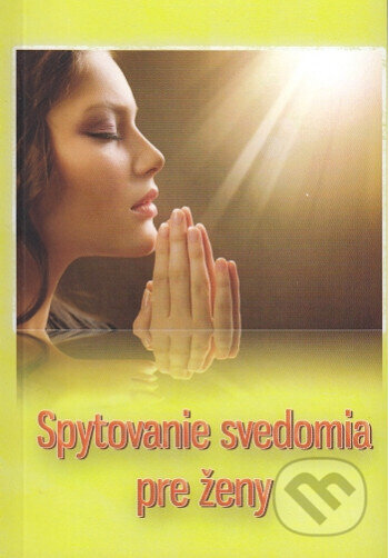 Kniha: Spytovanie svedomia pre ženy (Jozef Jurko). BENS, 2016 Kniha: Spytovanie svedomia pre ženy (Jozef Jurko). BENS, 2016
