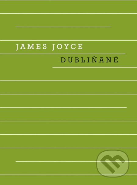 Kniha: Dubliňané (James Joyce). Odeon CZ, 2025 Kniha: Dubliňané (James Joyce). Odeon CZ, 2025