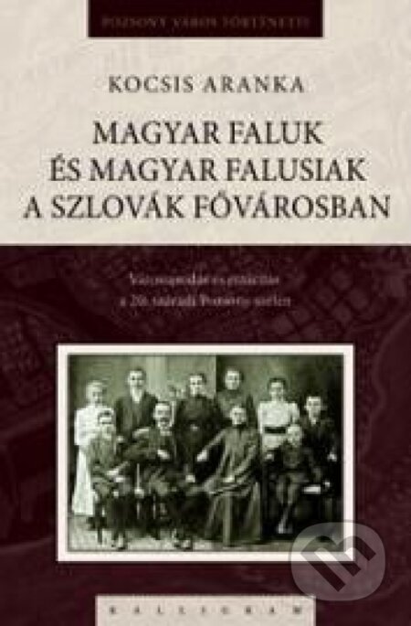 Kniha: Magyar faluk és magyar falusiak a szlovák fővárosban (Aranka Kocsis). Kalligram, 2011 Kniha: Magyar faluk és magyar falusiak a szlovák fővárosban (Aranka Kocsis). Kalligram, 2011