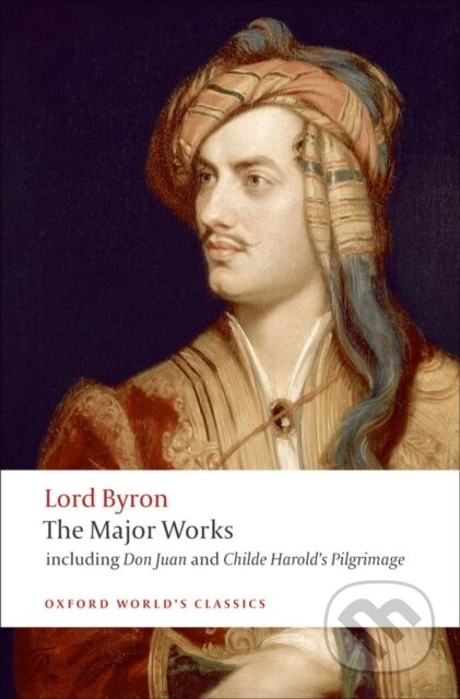 Kniha: The Major Works (George Gordon Lord Byron). Oxford University Press, 2008 Kniha: The Major Works (George Gordon Lord Byron). Oxford University Press, 2008