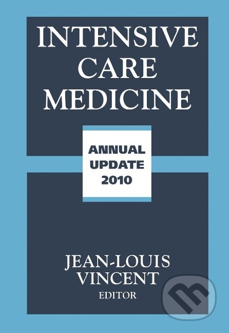Kniha: Intensive Care Medicine (Jean-Louis Vincent). Springer New York, 2010 Kniha: Intensive Care Medicine (Jean-Louis Vincent). Springer New York, 2010