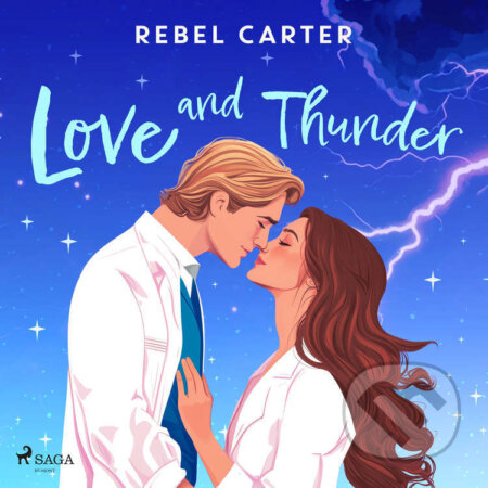 Audiokniha: Love and Thunder (EN) (Rebel Carter). Saga Egmont, 2025 Audiokniha: Love and Thunder (EN) (Rebel Carter). Saga Egmont, 2025