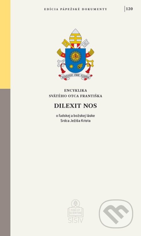 Kniha: Dilexit nos (Jorge Mario Bergoglio – pápež František). SSV, 2025 Kniha: Dilexit nos (Jorge Mario Bergoglio – pápež František). SSV, 2025
