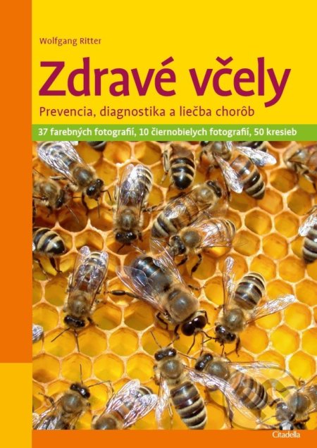 Kniha: Zdravé včely (Wolfgang Ritter). Citadella, 2018 Kniha: Zdravé včely (Wolfgang Ritter). Citadella, 2018