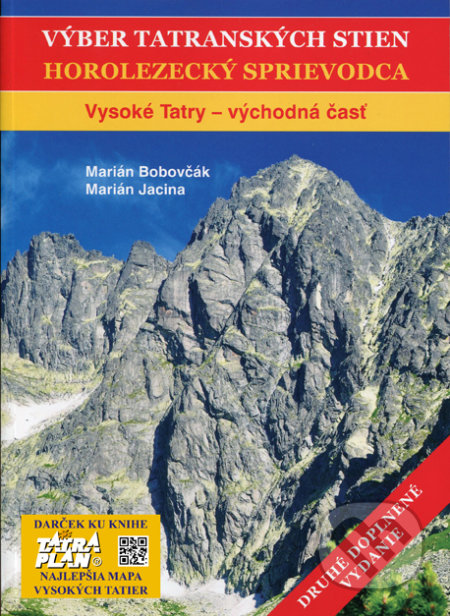Kniha: Výber tatranských stien - Horolezecký sprievodca (Marián Bobovčák a Marián Jacina). Litvor, 2018 Kniha: Výber tatranských stien - Horolezecký sprievodca (Marián Bobovčák a Marián Jacina). Litvor, 2018