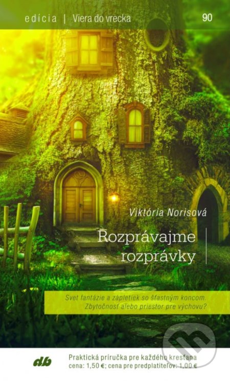 Kniha: Rozprávajme rozprávky (Viktória Norisová). Don Bosco, 2018 Kniha: Rozprávajme rozprávky (Viktória Norisová). Don Bosco, 2018