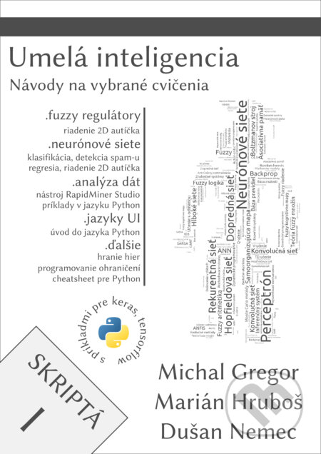 E-kniha: Umelá inteligencia, skriptá I (Dušan Němec, Marián Hruboš a Michal Gregor). CEIT E-kniha: Umelá inteligencia, skriptá I (Dušan Němec, Marián Hruboš a Michal Gregor). CEIT