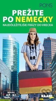 Kniha: Prežite po nemecky (Raabe). Raabe, 2018 Kniha: Prežite po nemecky (Raabe). Raabe, 2018