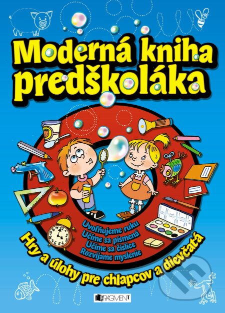 Kniha: Moderná kniha predškoláka (Fragment). Fragment, 2018 Kniha: Moderná kniha predškoláka (Fragment). Fragment, 2018