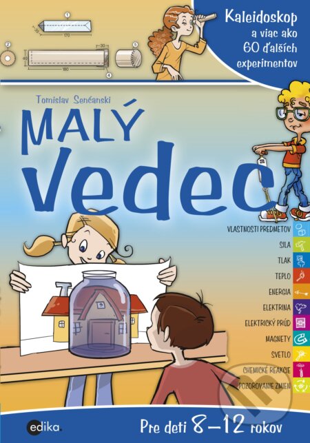 Kniha: Malý vedec 3 (Tomislav Senćanski). Edika, 2018 Kniha: Malý vedec 3 (Tomislav Senćanski). Edika, 2018