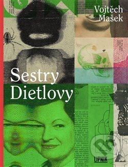 Sestry Dietlovy - Vojtěch Mašek, 2018