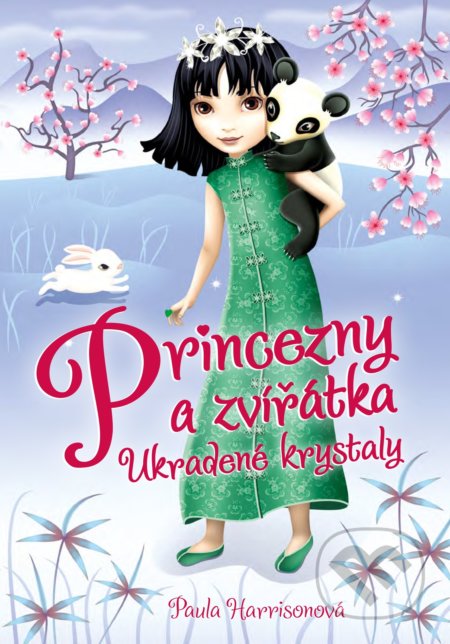 Kniha: Princezny a zvířátka: Ukradené krystaly (Paula Harrison). CPRESS, 2018 Kniha: Princezny a zvířátka: Ukradené krystaly (Paula Harrison). CPRESS, 2018
