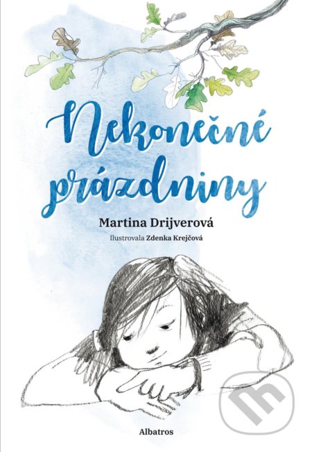 Kniha: Nekonečné prázdniny (Martina Drijverová). Albatros CZ, 2018 Kniha: Nekonečné prázdniny (Martina Drijverová). Albatros CZ, 2018