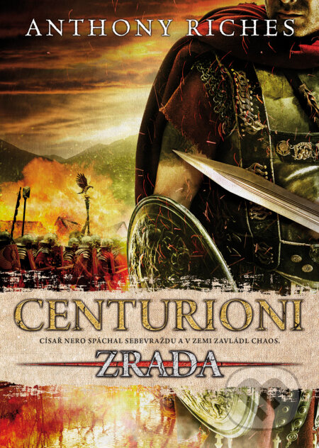 Kniha: Centurioni 1: Zrada (Anthony Riches). BB/art, 2018 Kniha: Centurioni 1: Zrada (Anthony Riches). BB/art, 2018
