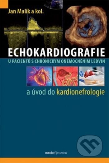 Kniha: Echokardiografie u pacientů s chronickým onemocněním ledvin (Jan Malík). Maxdorf, 2018 Kniha: Echokardiografie u pacientů s chronickým onemocněním ledvin (Jan Malík). Maxdorf, 2018