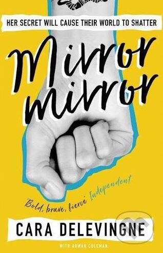 Kniha: Mirror, Mirror (Cara Delevingne). Orion, 2018 Kniha: Mirror, Mirror (Cara Delevingne). Orion, 2018