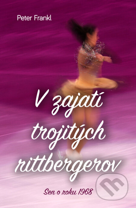 E-kniha: V zajatí trojitých rittbergerov (Peter Frankl). Peter Frankl E-kniha: V zajatí trojitých rittbergerov (Peter Frankl). Peter Frankl