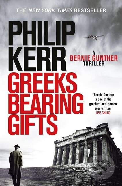 Kniha: Greeks Bearing Gifts (Philip Kerr). Quercus, 2018 Kniha: Greeks Bearing Gifts (Philip Kerr). Quercus, 2018