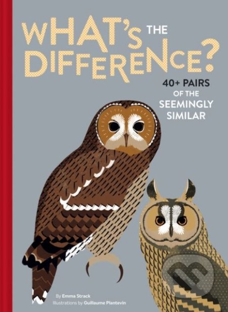 What&#039;s the Difference? - Strack Plantevin, Chronicle Books, 2018