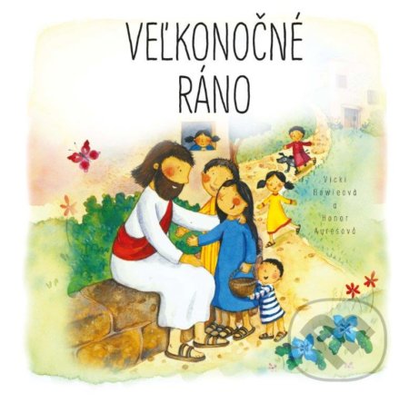 Kniha: Veľkonočné ráno (Vicki Howie). Spolok svätého Vojtecha, 2015 Kniha: Veľkonočné ráno (Vicki Howie). Spolok svätého Vojtecha, 2015