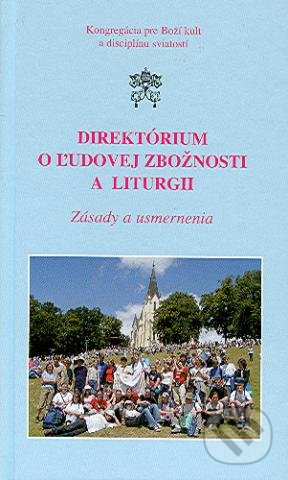 Kniha: Direktórium o ľudovej zbožnosti a liturgii (Spolok svätého Vojtecha). Spolok svätého Vojtecha, 2005 Kniha: Direktórium o ľudovej zbožnosti a liturgii (Spolok svätého Vojtecha). Spolok svätého Vojtecha, 2005