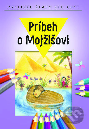 Kniha: Príbeh o Mojžišovi (Spolok svätého Vojtecha). Spolok svätého Vojtecha Kniha: Príbeh o Mojžišovi (Spolok svätého Vojtecha). Spolok svätého Vojtecha