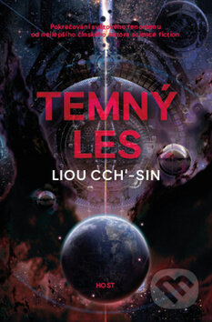 Kniha: Temný les (Liou Cch´-Sin). Host, 2018 Kniha: Temný les (Liou Cch´-Sin). Host, 2018