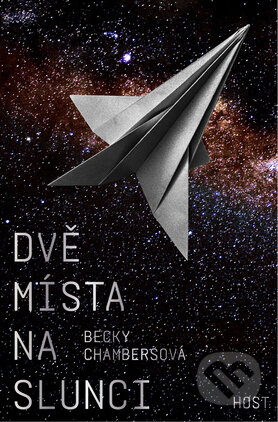 Kniha: Dvě místa na slunci (Becky Chambers). Host, 2018 Kniha: Dvě místa na slunci (Becky Chambers). Host, 2018