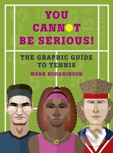 Kniha: You Cannot Be Serious! (Mark Hodgkinson). Aurum Press, 2018 Kniha: You Cannot Be Serious! (Mark Hodgkinson). Aurum Press, 2018