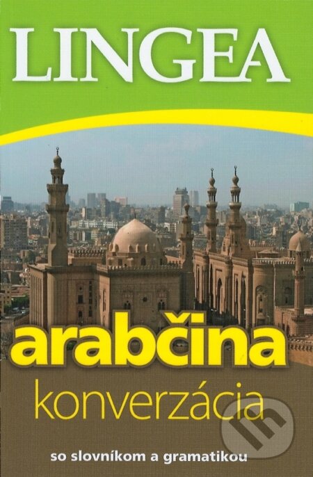 Kniha: Arabčina - konverzácia (Lingea). Lingea, 2018 Kniha: Arabčina - konverzácia (Lingea). Lingea, 2018
