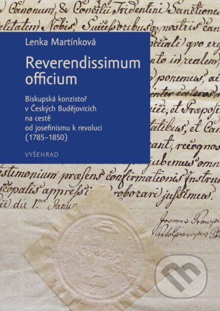 Kniha: Reverendissimum officium (Lenka Martínková). Vyšehrad, 2018 Kniha: Reverendissimum officium (Lenka Martínková). Vyšehrad, 2018
