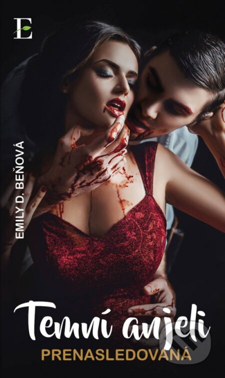 Kniha: Temní anjeli - Prenasledovaná (Emily D. Beňová), 2018 Kniha: Temní anjeli - Prenasledovaná (Emily D. Beňová), 2018
