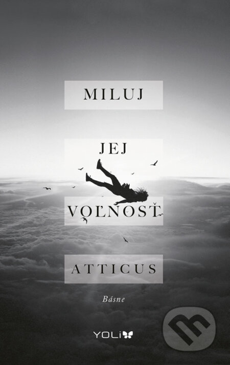 E-kniha: Miluj jej voľnosť (Atticus). Ikar, 2018 E-kniha: Miluj jej voľnosť (Atticus). Ikar, 2018