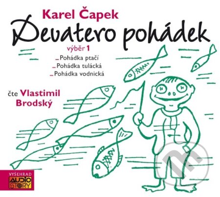 Audiokniha: Devatero pohádek - výběr 1 (Karel Čapek). Vyšehrad, AudioStory, 2014 Audiokniha: Devatero pohádek - výběr 1 (Karel Čapek). Vyšehrad, AudioStory, 2014